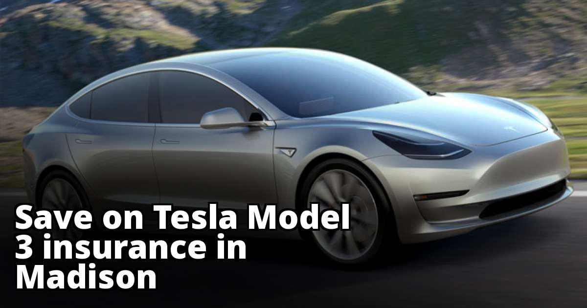 Best Tesla Model 3 Insurance in Madison, WI